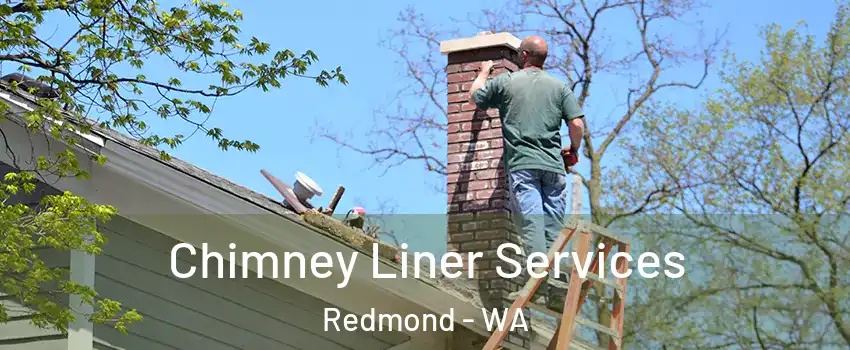  Chimney Liner Services Redmond - WA