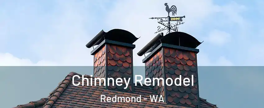  Chimney Remodel Redmond - WA