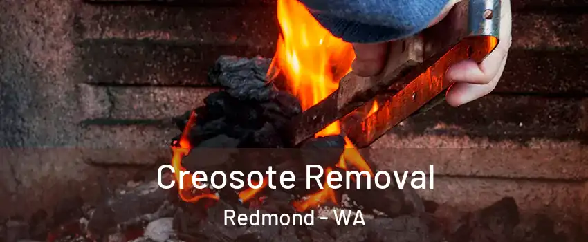  Creosote Removal Redmond - WA