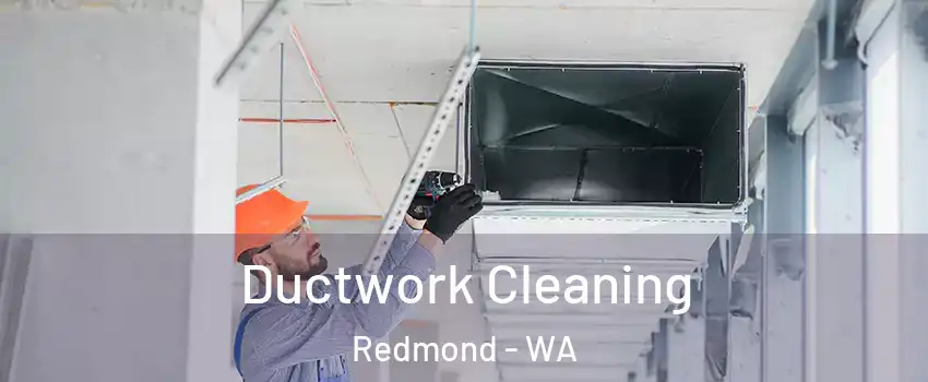  Ductwork Cleaning Redmond - WA