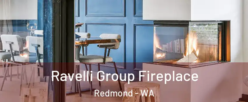  Ravelli Group Fireplace Redmond - WA