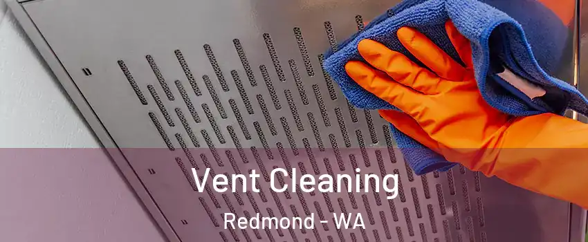  Vent Cleaning Redmond - WA